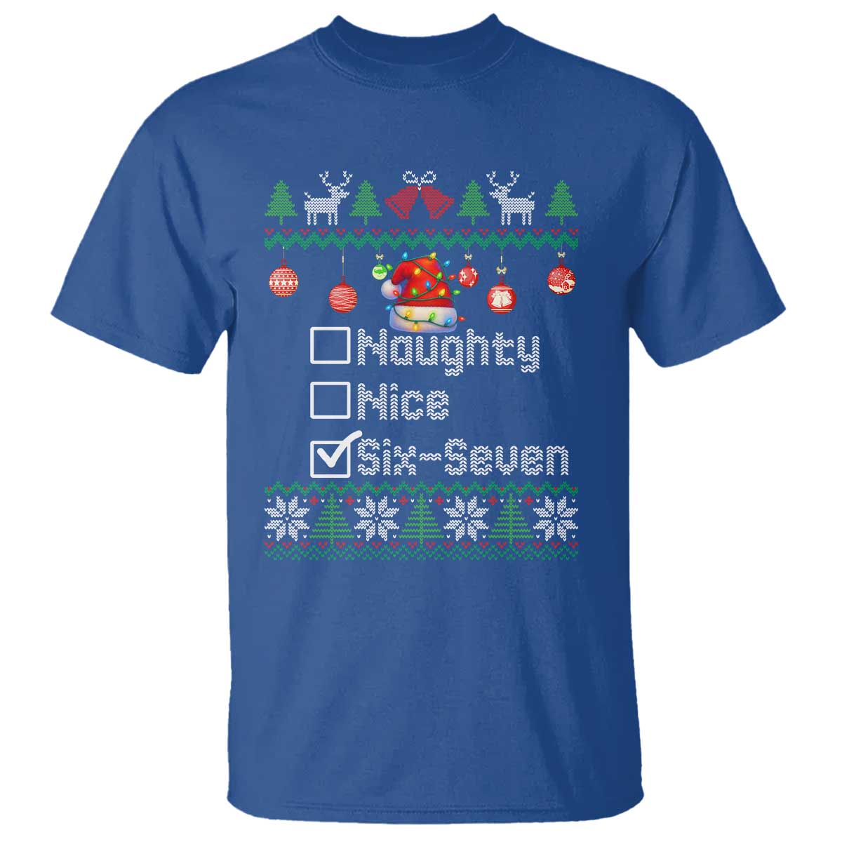 Funny 67 Christmas Checklist T Shirt Naughty Nice Six Seven Meme Holiday TS02 Royal Blue Print Your Wear