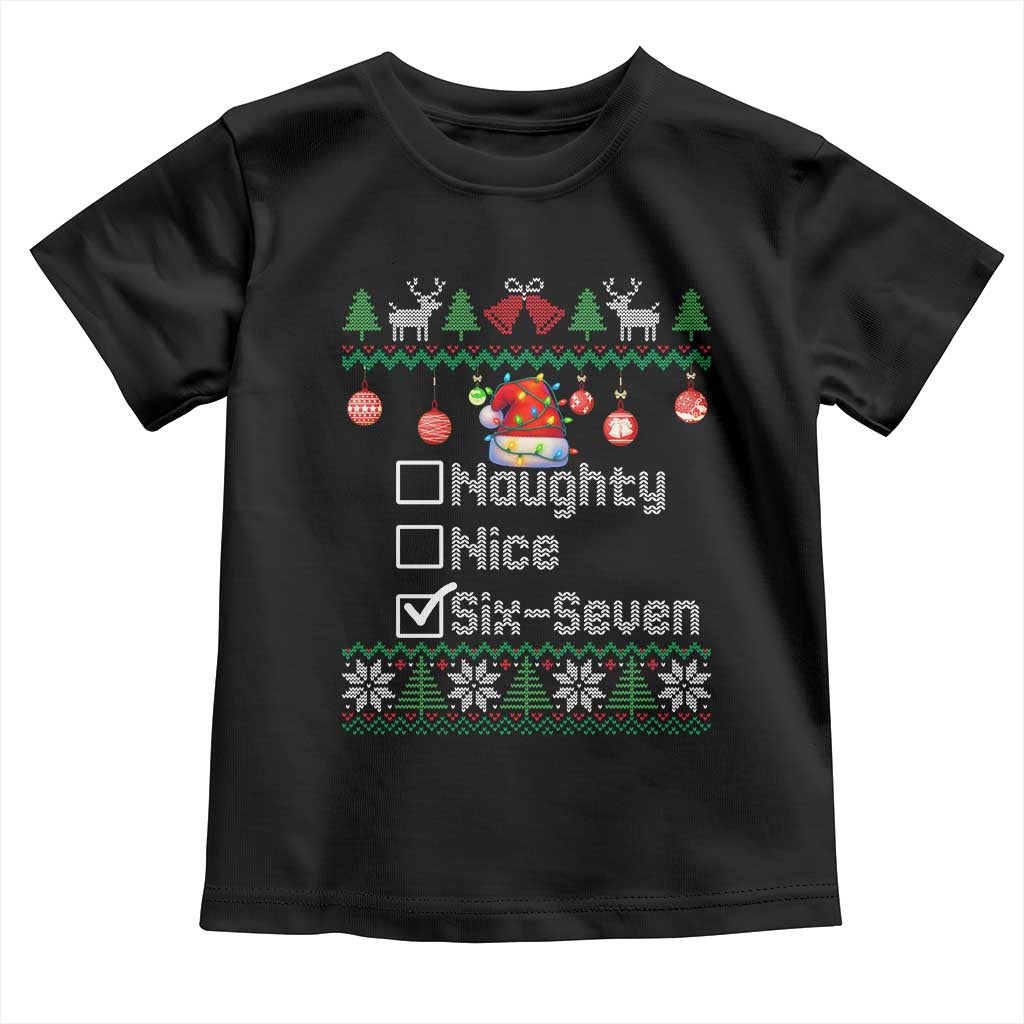Funny 67 Christmas Checklist Toddler T Shirt Naughty Nice Six Seven Meme Holiday TS02 Black Print Your Wear