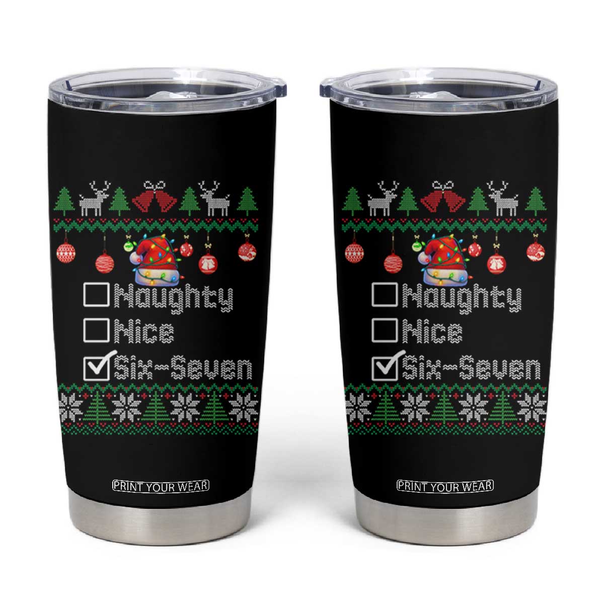 Funny 67 Christmas Checklist Tumbler Cup Naughty Nice Six Seven Meme Holiday TS02 Black Print Your Wear