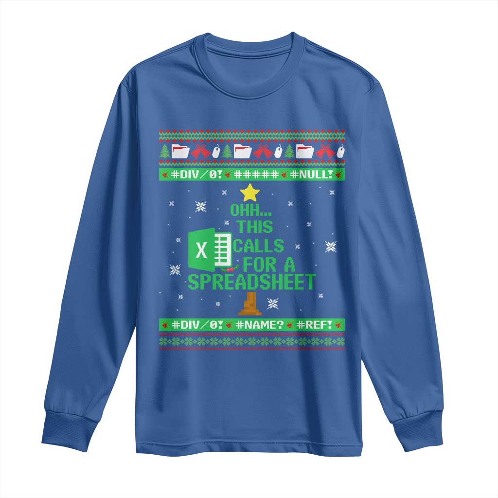 Funny Excel Christmas Tree Long Sleeve Shirt This Calls for a Spreadsheet Xmas DIV0 Errors TS02 Royal Blue Print Your Wear