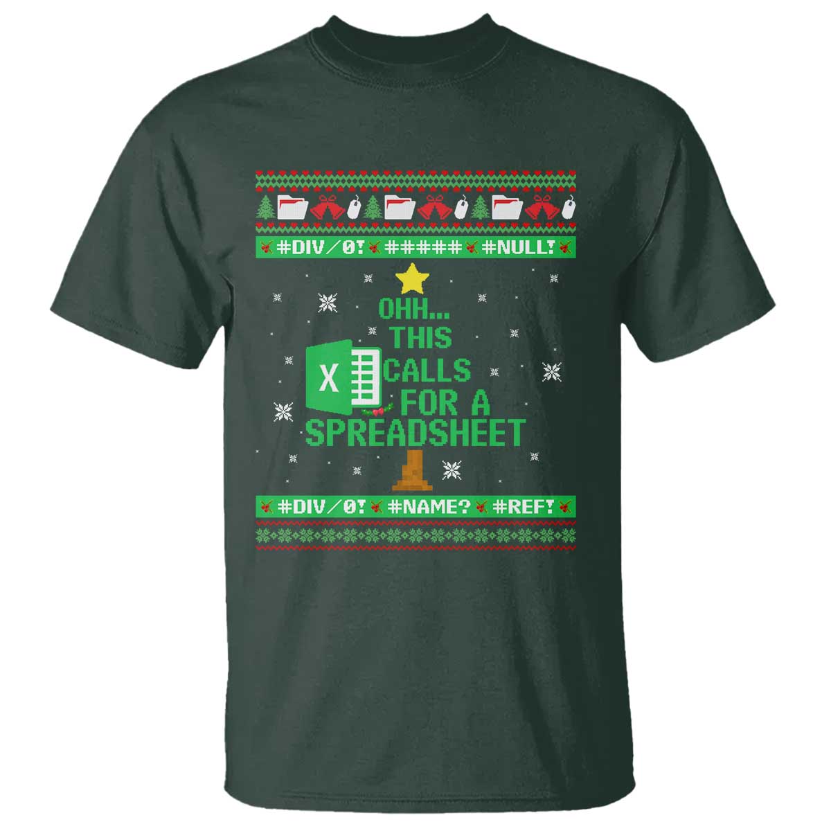 Funny Excel Christmas Tree T Shirt This Calls for a Spreadsheet Xmas DIV0 Errors TS02 Dark Forest Green Print Your Wear