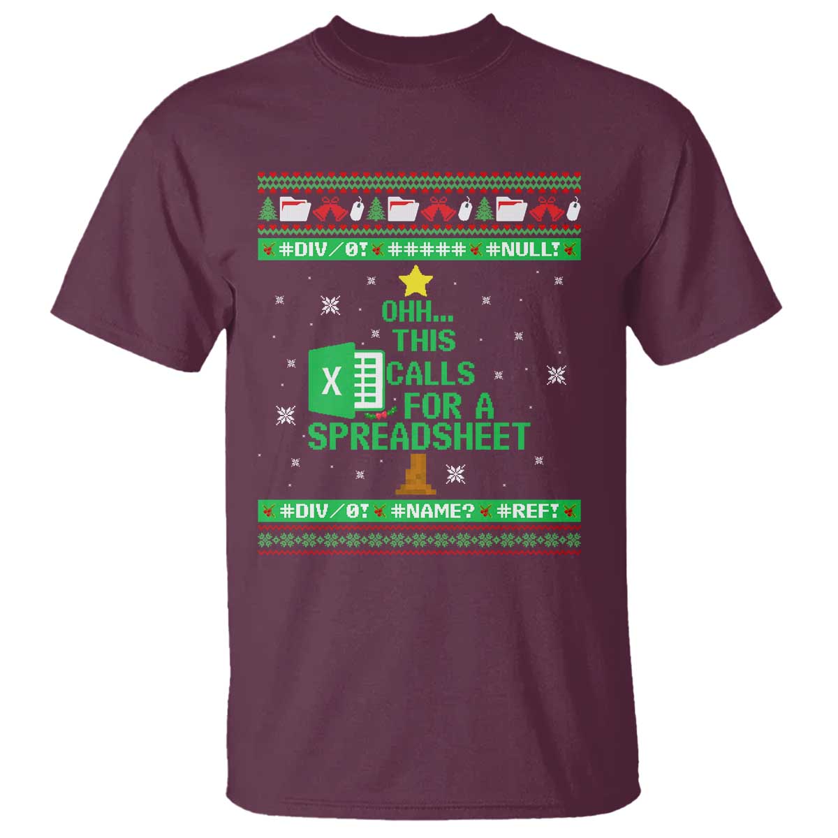 Funny Excel Christmas Tree T Shirt This Calls for a Spreadsheet Xmas DIV0 Errors TS02 Maroon Print Your Wear