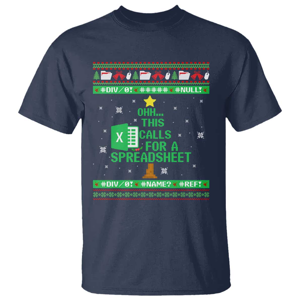 Funny Excel Christmas Tree T Shirt This Calls for a Spreadsheet Xmas DIV0 Errors TS02 Navy Print Your Wear