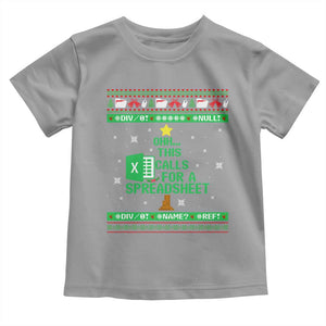 Funny Excel Christmas Tree Toddler T Shirt This Calls for a Spreadsheet Xmas DIV0 Errors TS02 Sport Gray Print Your Wear