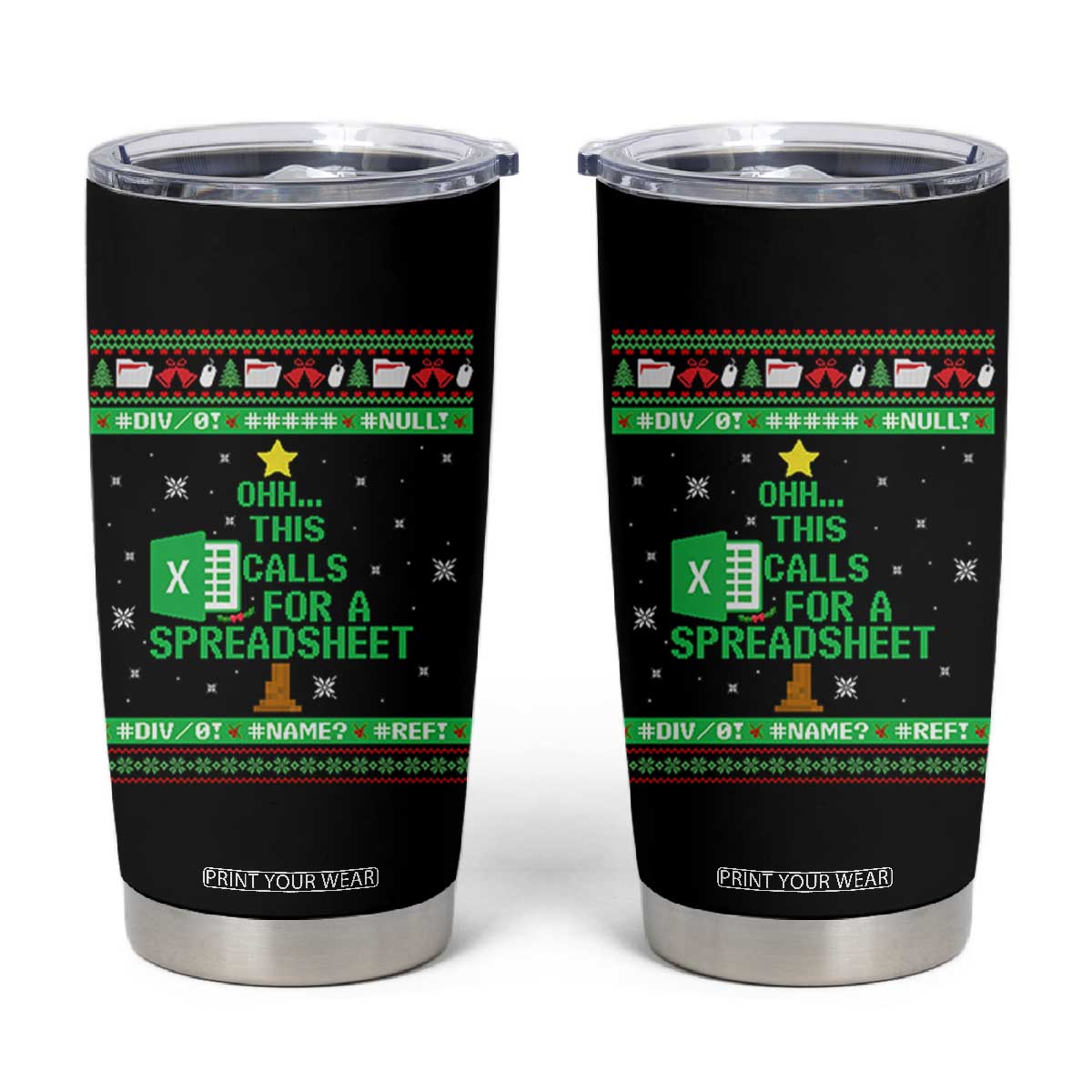 Funny Excel Christmas Tree Tumbler Cup This Calls for a Spreadsheet Xmas DIV0 Errors TS02 Black Print Your Wear