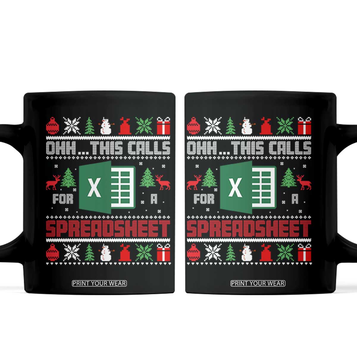 This Calls for a Spreadsheet Christmas Coffee Mug Funny Excel Xmas Gift for Data Nerds Accountants TS02 Black Print Your Wear