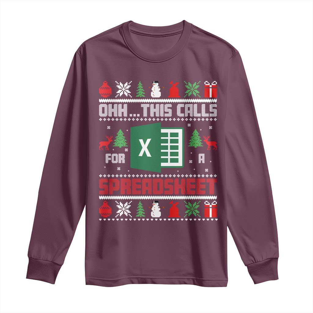 This Calls for a Spreadsheet Christmas Long Sleeve Shirt Funny Excel Xmas Gift for Data Nerds Accountants TS02 Maroon Print Your Wear