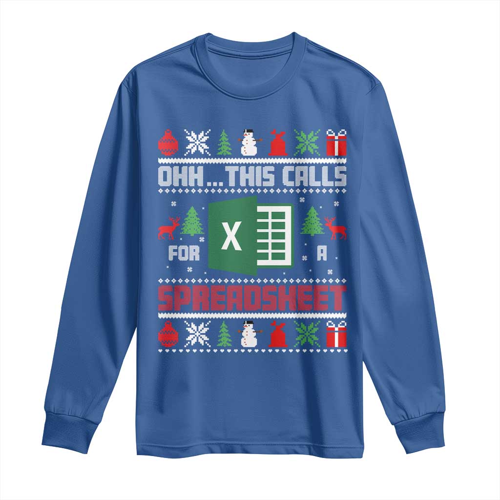 This Calls for a Spreadsheet Christmas Long Sleeve Shirt Funny Excel Xmas Gift for Data Nerds Accountants TS02 Royal Blue Print Your Wear