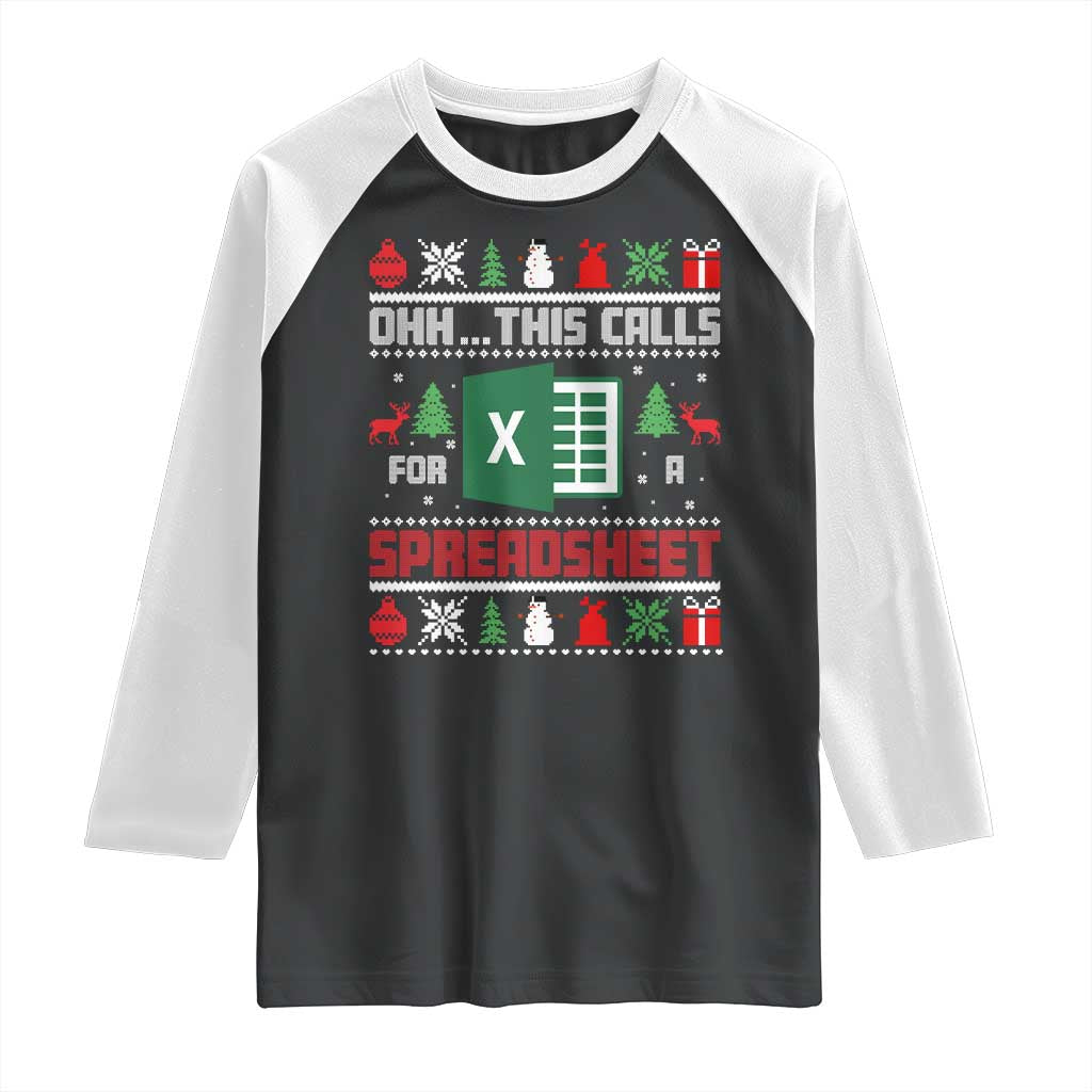 This Calls for a Spreadsheet Christmas Raglan Shirt Funny Excel Xmas Gift for Data Nerds Accountants TS02 Black White Print Your Wear