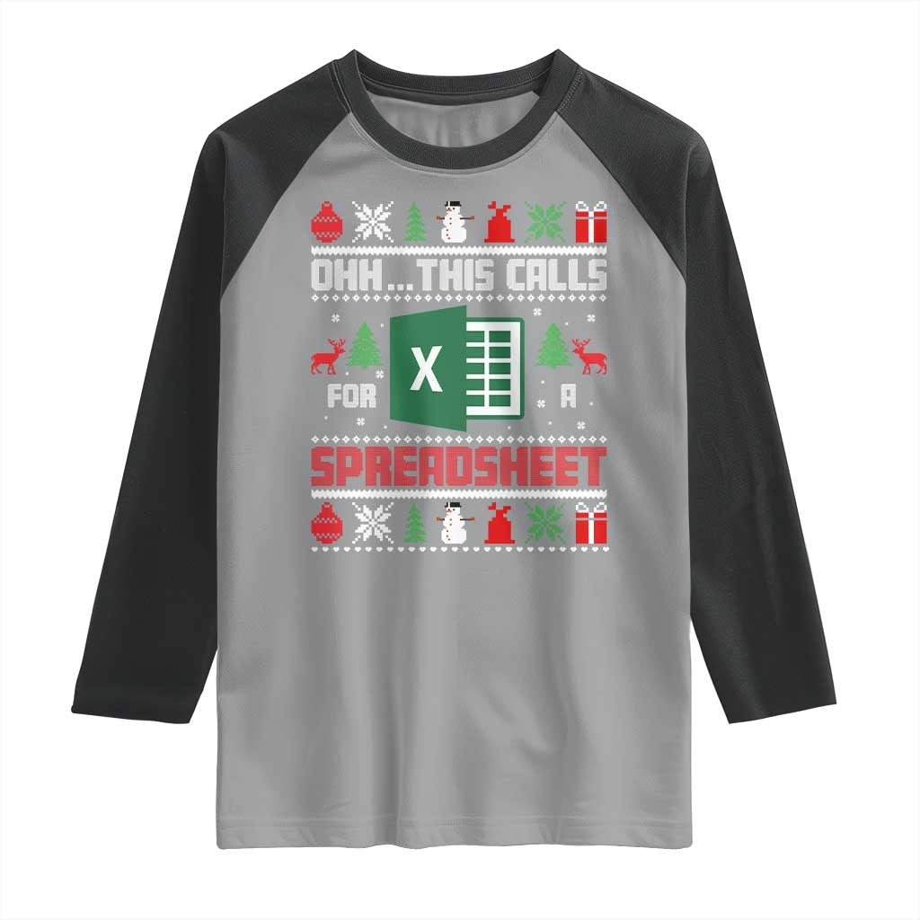 This Calls for a Spreadsheet Christmas Raglan Shirt Funny Excel Xmas Gift for Data Nerds Accountants TS02 Sport Gray Black Print Your Wear