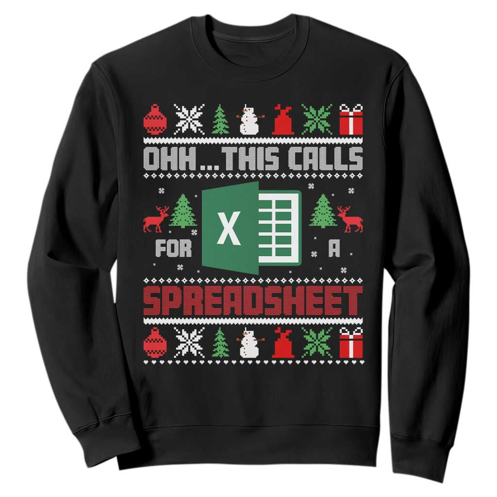 This Calls for a Spreadsheet Christmas Sweatshirt Funny Excel Xmas Gift for Data Nerds Accountants TS02 Black Print Your Wear