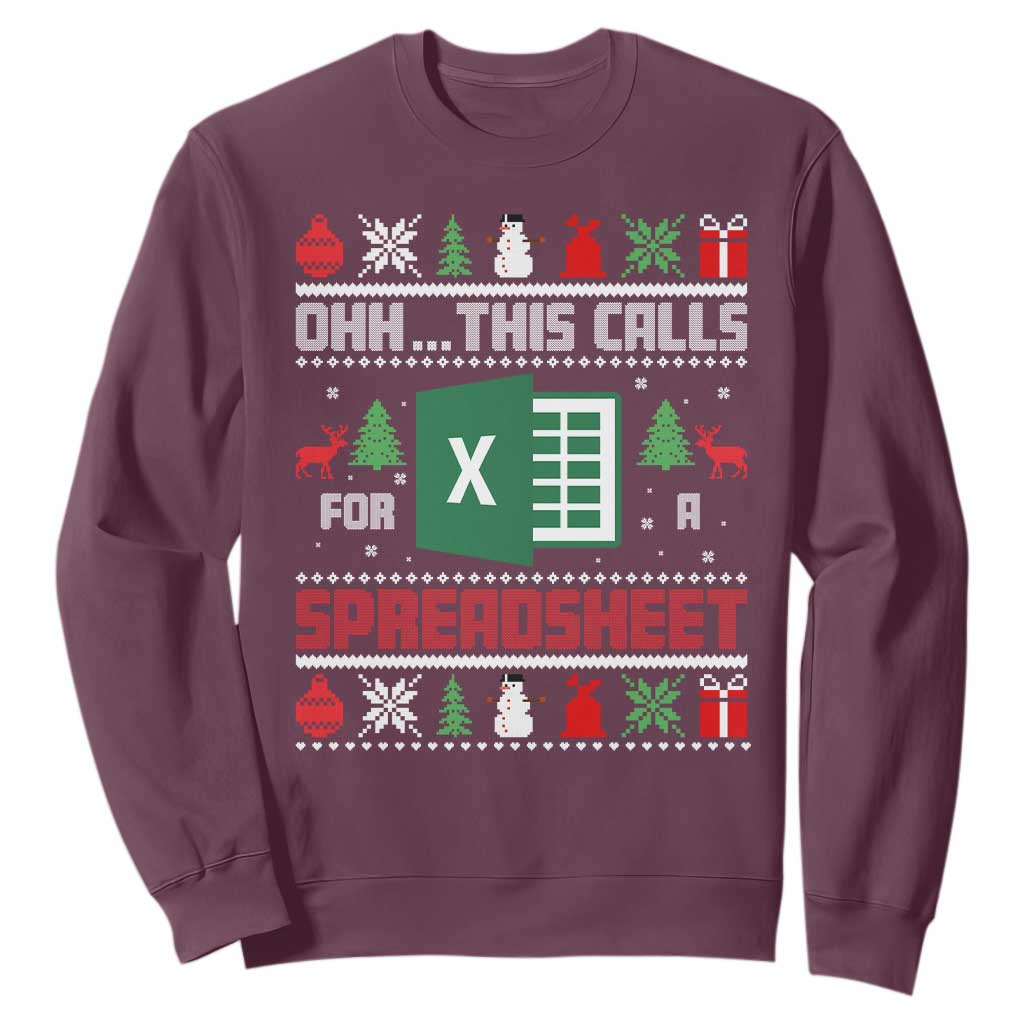 This Calls for a Spreadsheet Christmas Sweatshirt Funny Excel Xmas Gift for Data Nerds Accountants TS02 Maroon Print Your Wear