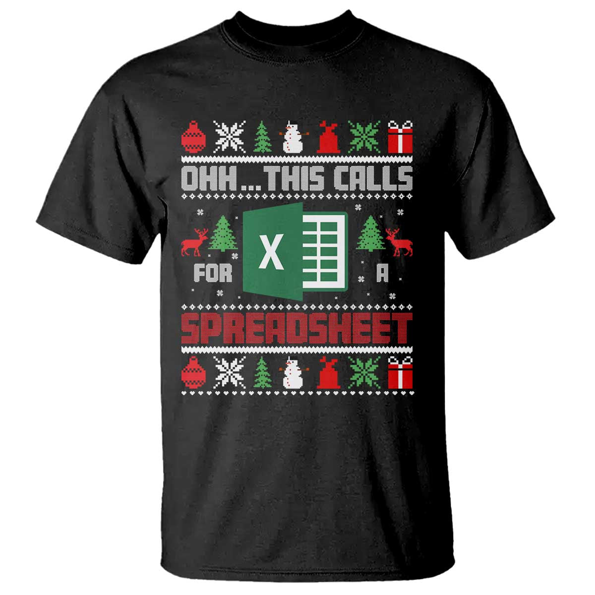 This Calls for a Spreadsheet Christmas T Shirt Funny Excel Xmas Gift for Data Nerds Accountants TS02 Black Print Your Wear