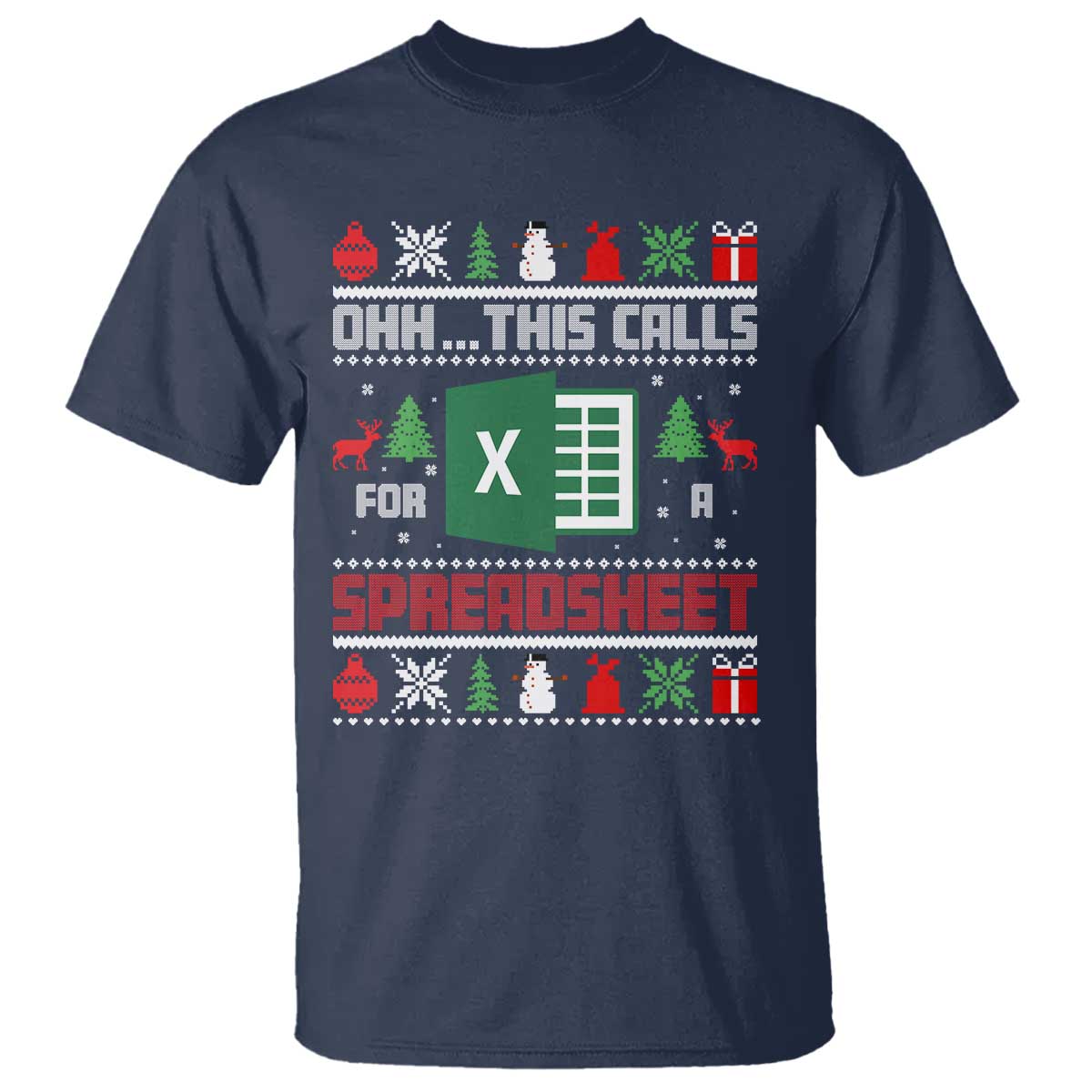 This Calls for a Spreadsheet Christmas T Shirt Funny Excel Xmas Gift for Data Nerds Accountants TS02 Navy Print Your Wear