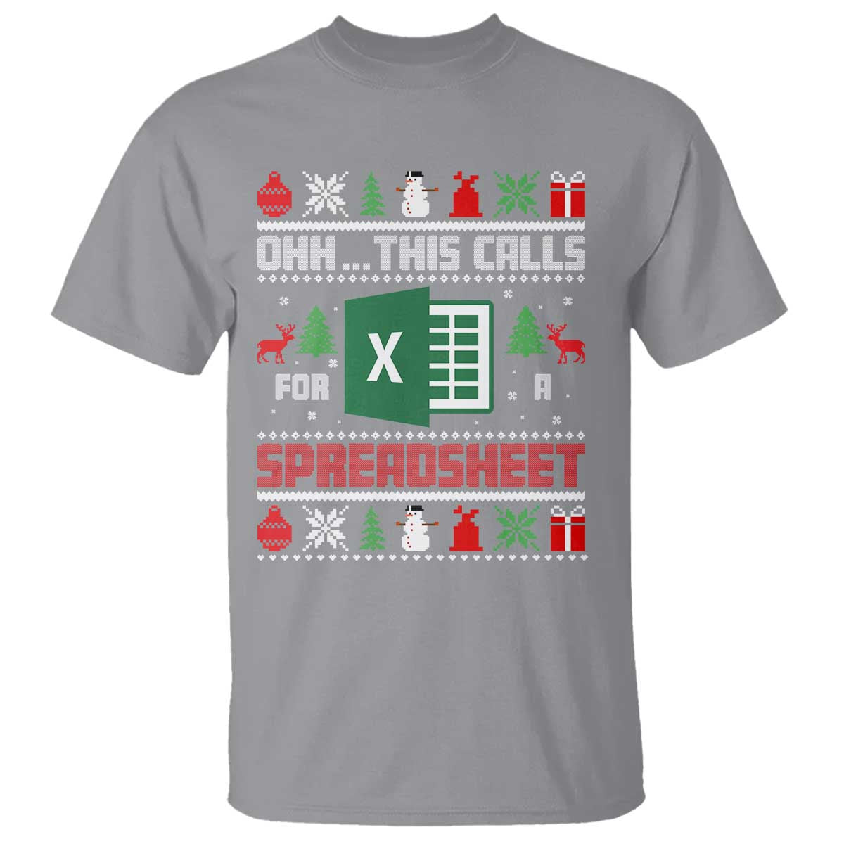This Calls for a Spreadsheet Christmas T Shirt Funny Excel Xmas Gift for Data Nerds Accountants TS02 Sport Gray Print Your Wear