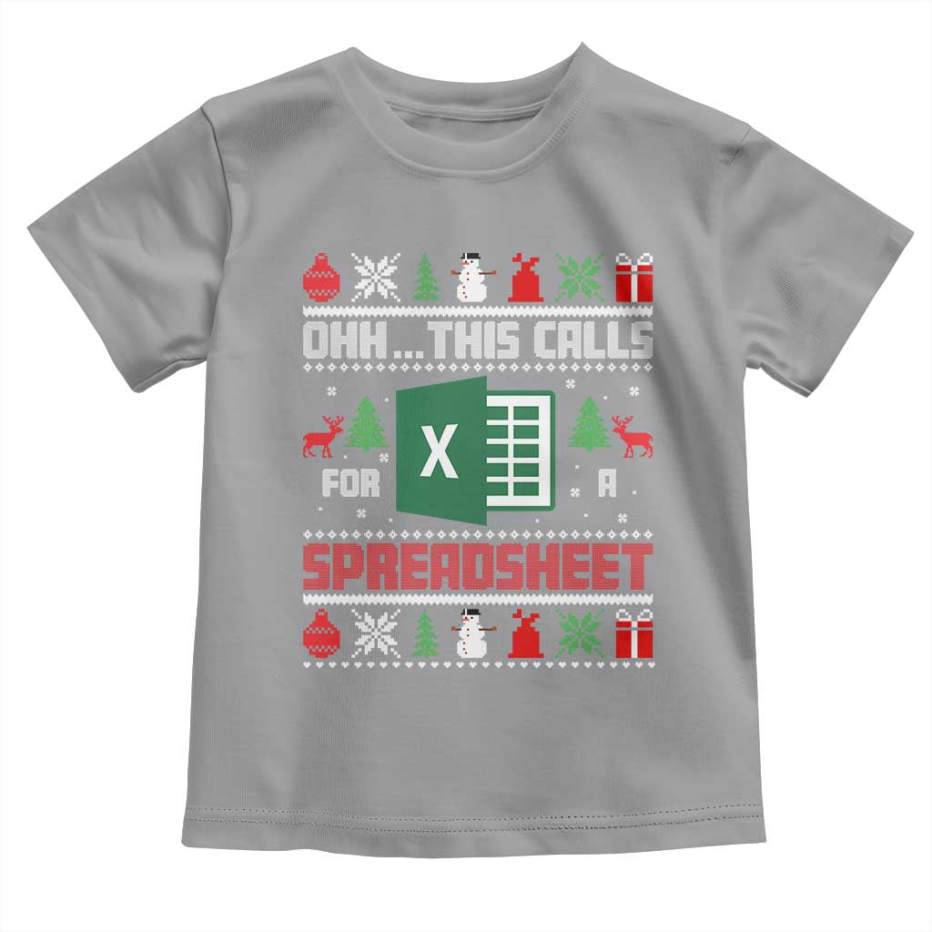 This Calls for a Spreadsheet Christmas Toddler T Shirt Funny Excel Xmas Gift for Data Nerds Accountants TS02 Sport Gray Print Your Wear