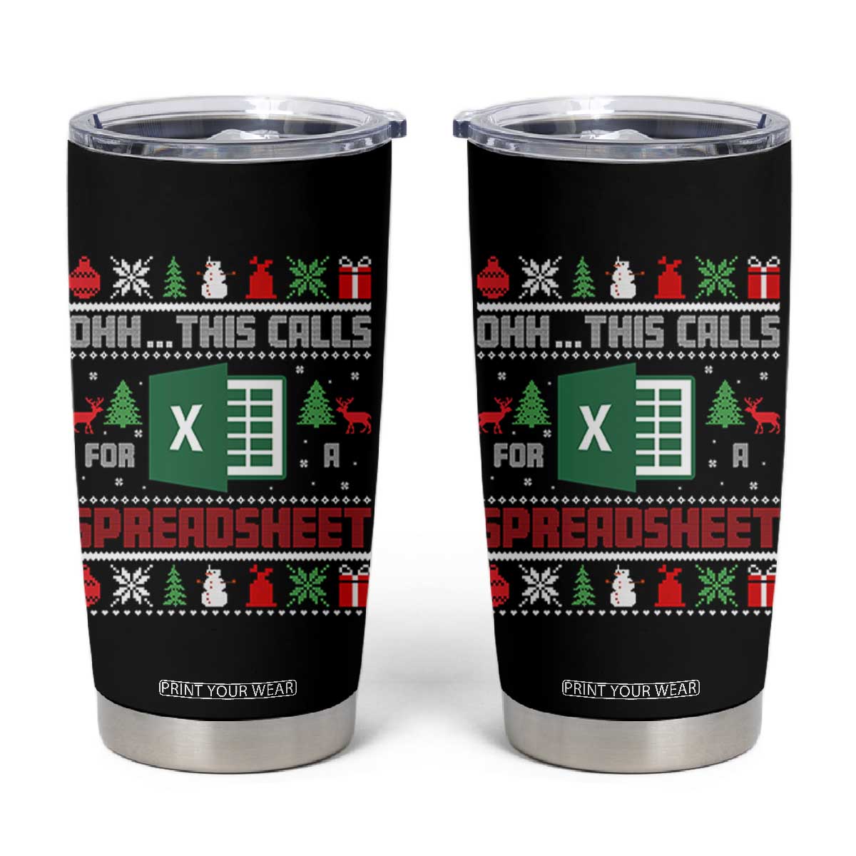 This Calls for a Spreadsheet Christmas Tumbler Cup Funny Excel Xmas Gift for Data Nerds Accountants TS02 Black Print Your Wear