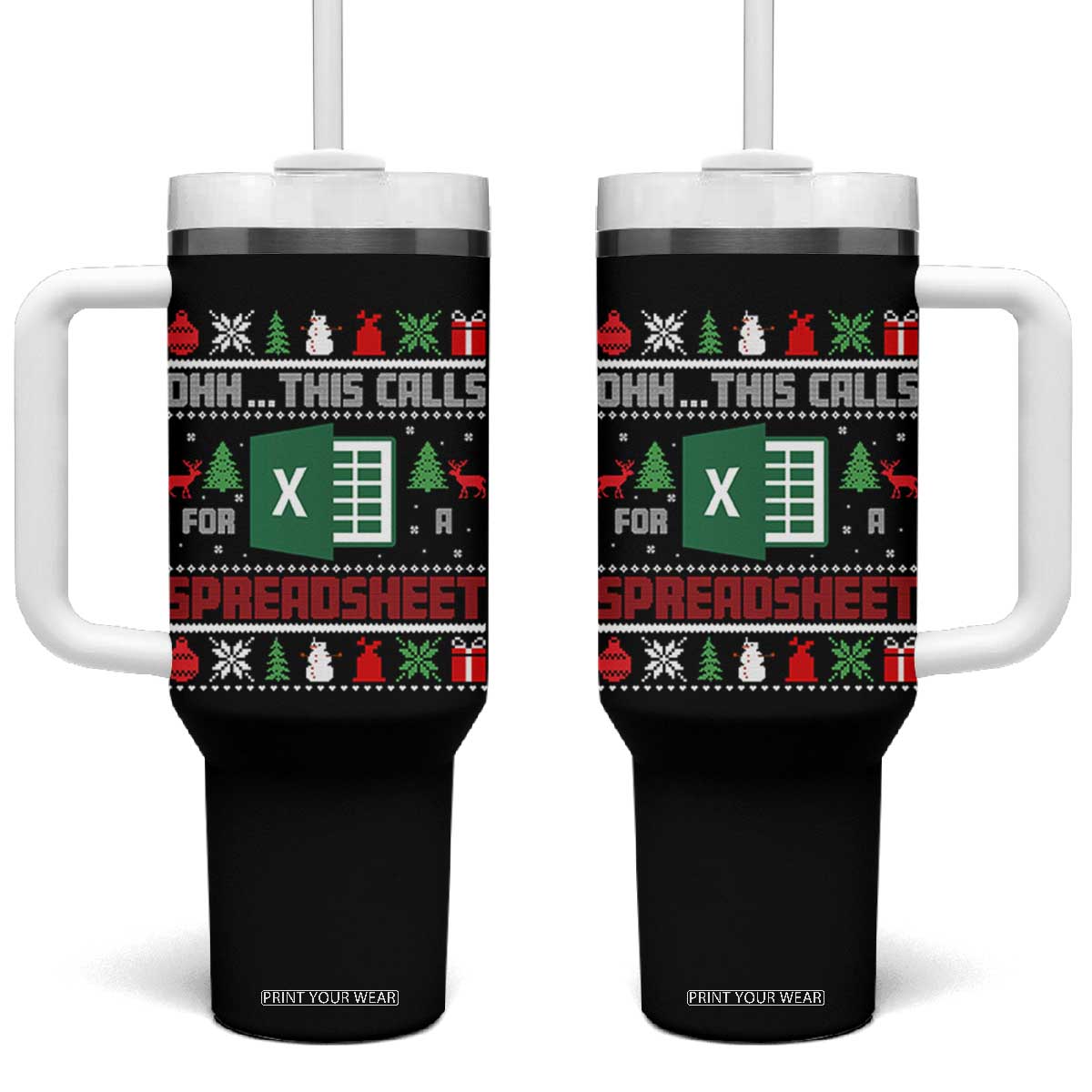 This Calls for a Spreadsheet Christmas Tumbler With Handle Funny Excel Xmas Gift for Data Nerds Accountants TS02 One Size: 40 oz Black Print Your Wear