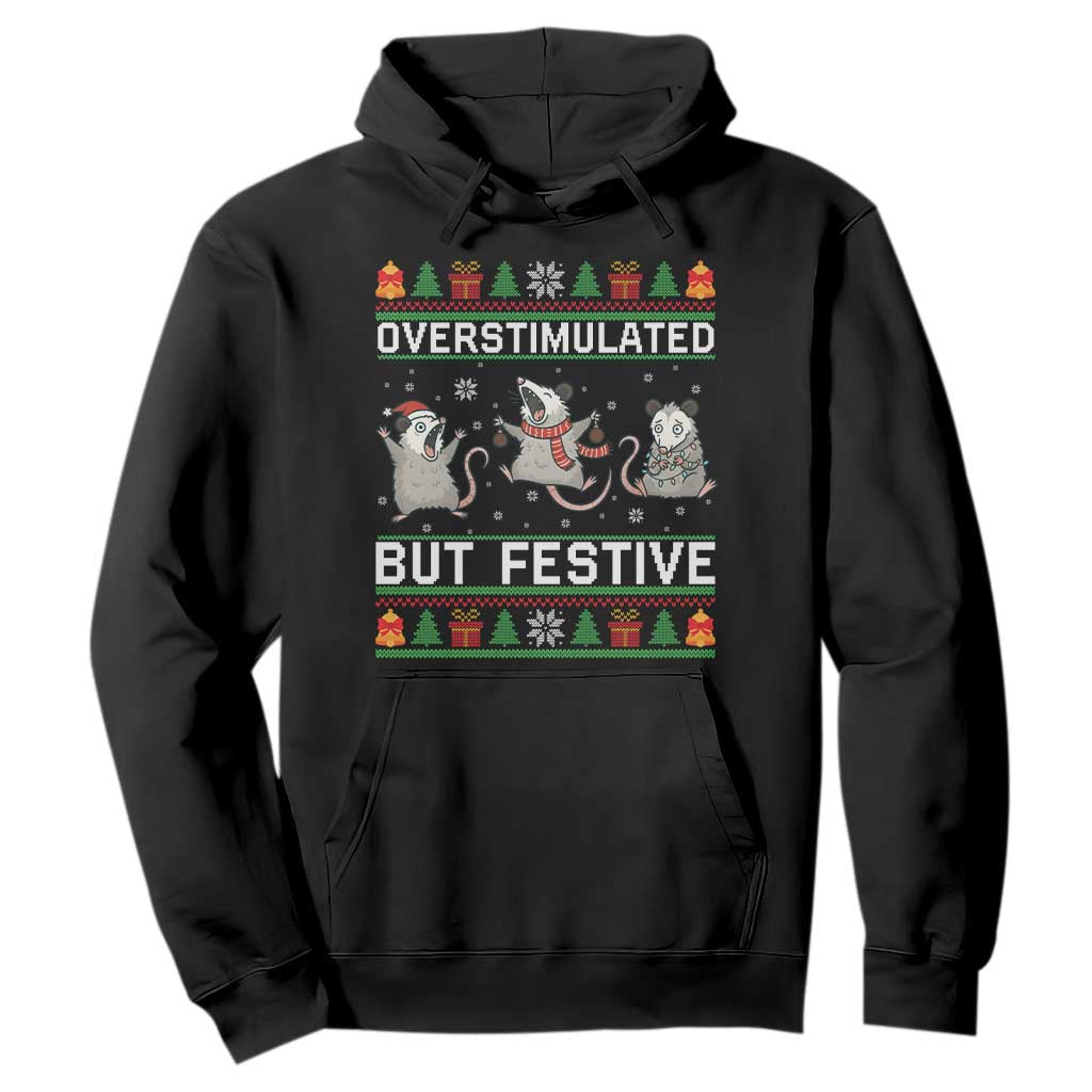 Overstimulated But Festive Opossum Christmas Hoodie Funny Holiday Anxiety Gag Gift for Introverts TS02 Black Print Your Wear