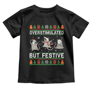Overstimulated But Festive Opossum Christmas Toddler T Shirt Funny Holiday Anxiety Gag Gift for Introverts TS02 Black Print Your Wear
