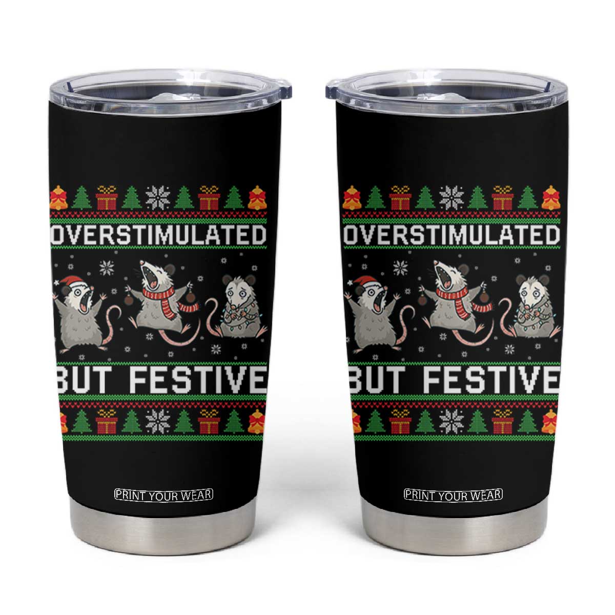 Overstimulated But Festive Opossum Christmas Tumbler Cup Funny Holiday Anxiety Gag Gift for Introverts TS02 Black Print Your Wear