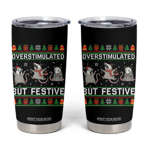 Overstimulated But Festive Opossum Christmas Tumbler Cup Funny Holiday Anxiety Gag Gift for Introverts TS02 Black Print Your Wear