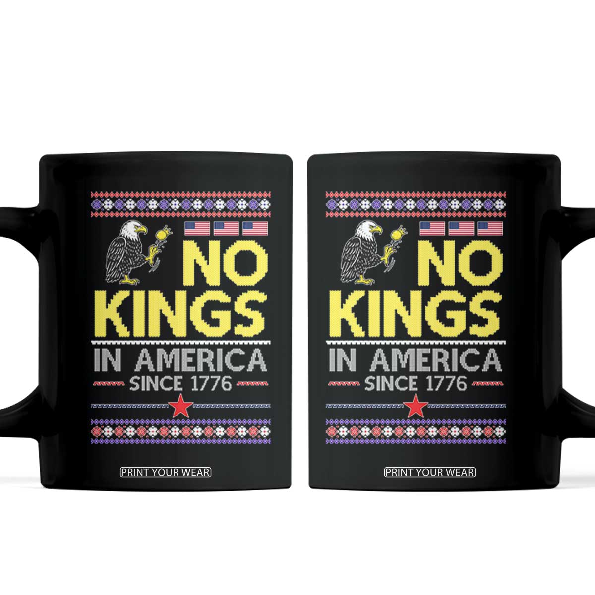 Funny Patriotic Christmas No Kings in America Coffee Mug Since 1776 Bald Eagle Ugly Sweater TS02 Black Print Your Wear
