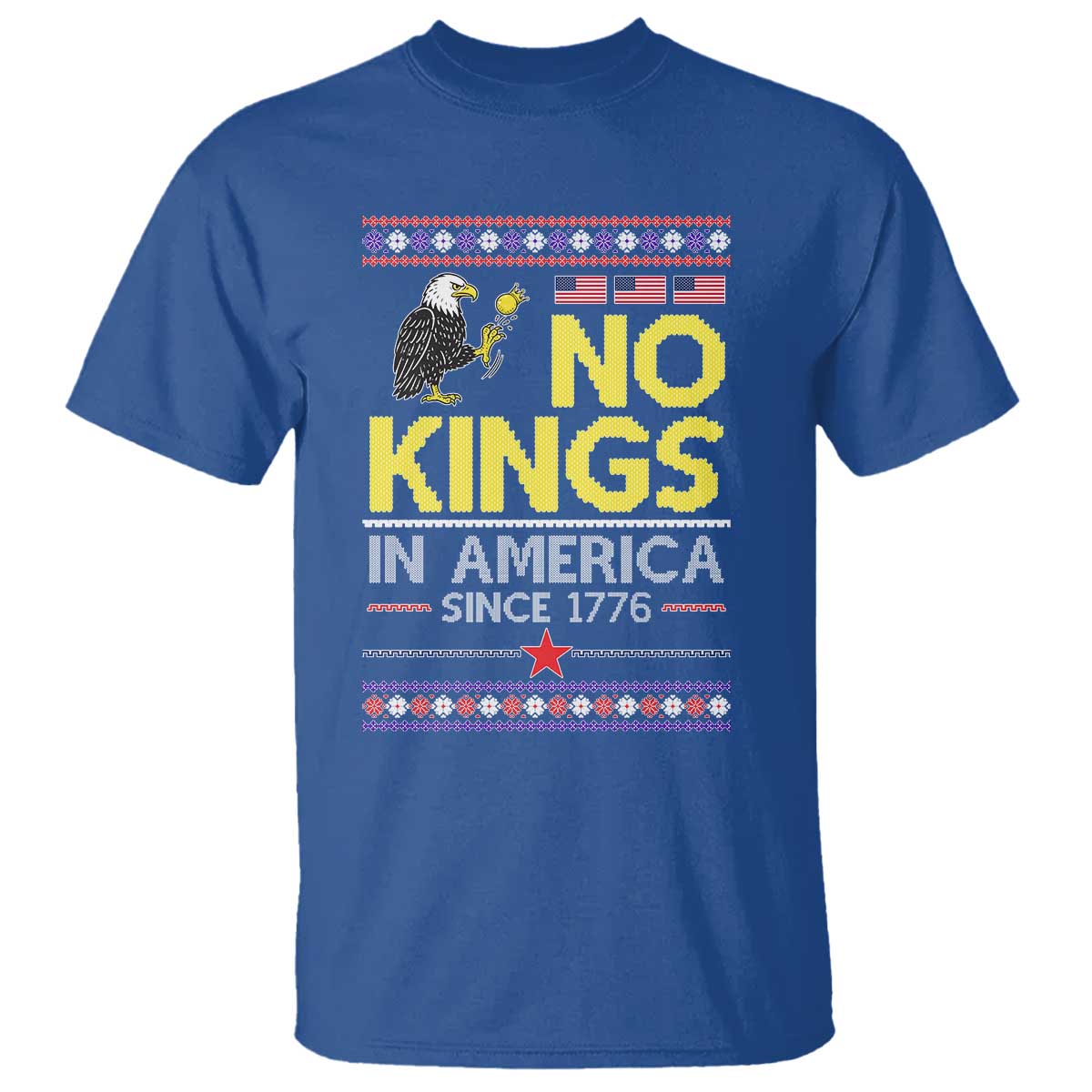 Funny Patriotic Christmas No Kings in America T Shirt Since 1776 Bald Eagle Ugly Sweater TS02 Royal Blue Print Your Wear