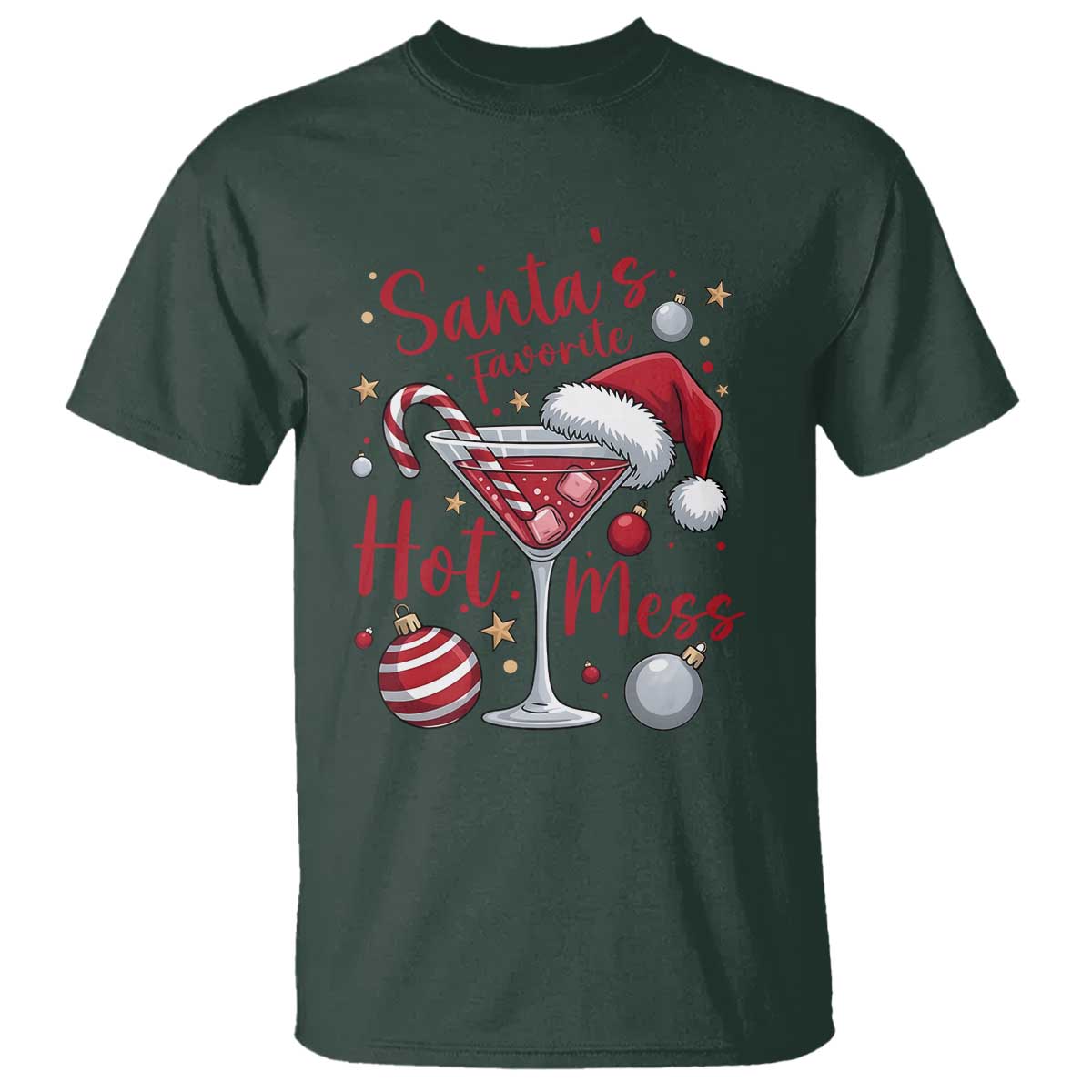 Funny Santa Favorite Hot Mess T Shirt Christmas Drinking Cocktail Lover TS02 Dark Forest Green Print Your Wear