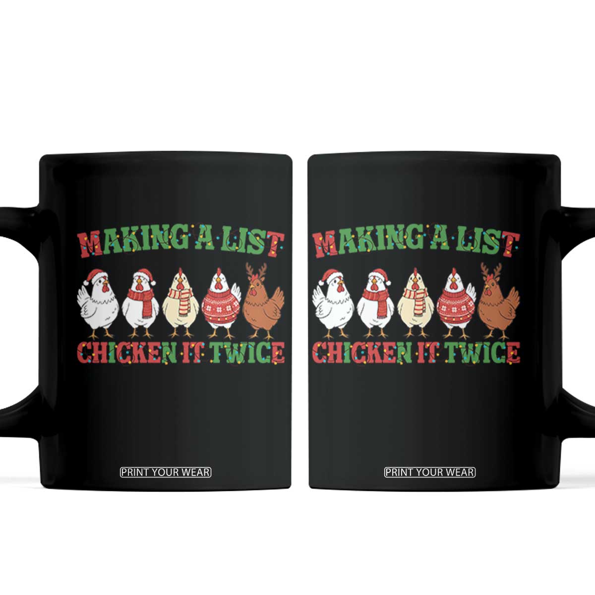 Funny Chicken Christmas Pun Coffee Mug Making a List Chicken It Twice Cute Holiday Farm Animal TS02 Black Print Your Wear