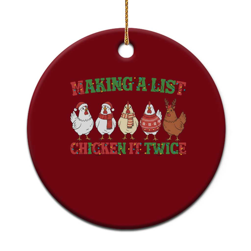 Funny Chicken Christmas Pun Ceramic Ornament Making a List Chicken It Twice Cute Holiday Farm Animal TS02 1pc Red Print Your Wear