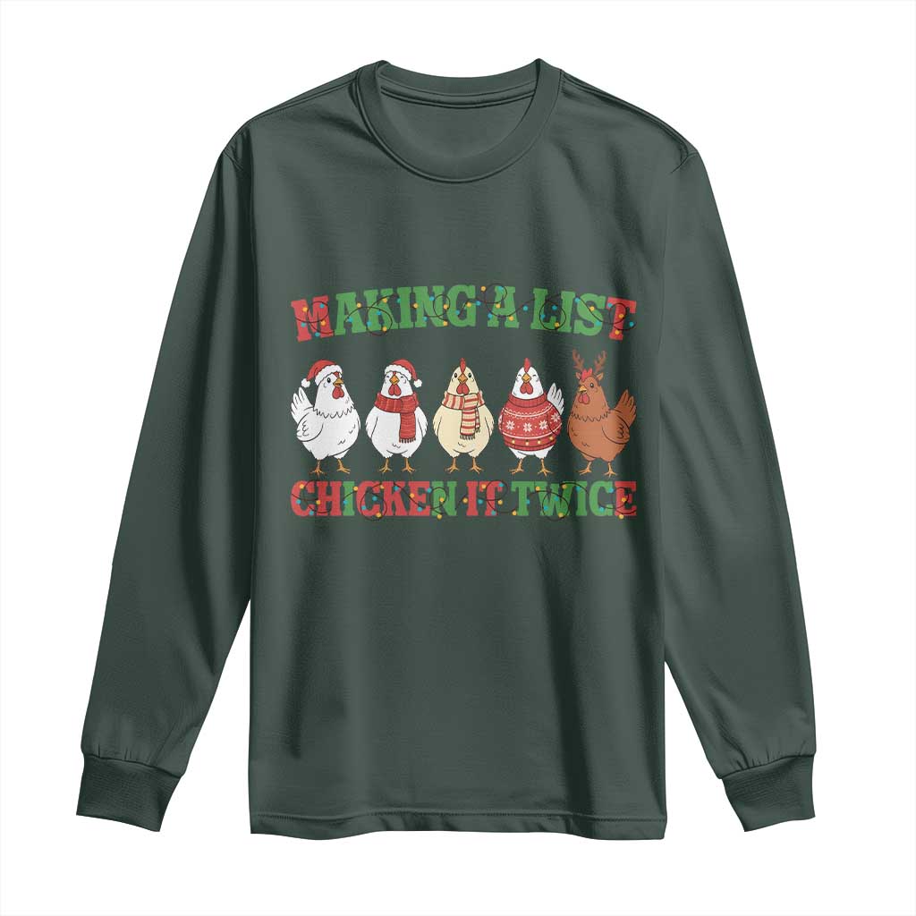 Funny Chicken Christmas Pun Long Sleeve Shirt Making a List Chicken It Twice Cute Holiday Farm Animal TS02 Dark Forest Green Print Your Wear
