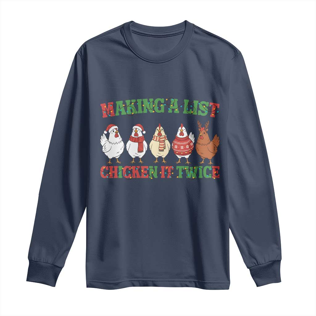 Funny Chicken Christmas Pun Long Sleeve Shirt Making a List Chicken It Twice Cute Holiday Farm Animal TS02 Navy Print Your Wear