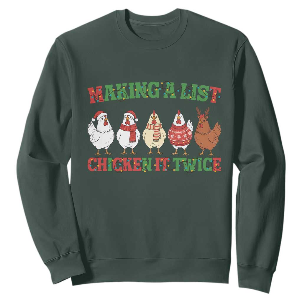 Funny Chicken Christmas Pun Sweatshirt Making a List Chicken It Twice Cute Holiday Farm Animal TS02 Dark Forest Green Print Your Wear