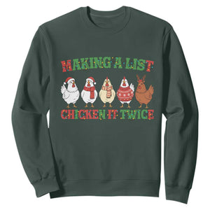 Funny Chicken Christmas Pun Sweatshirt Making a List Chicken It Twice Cute Holiday Farm Animal TS02 Dark Forest Green Print Your Wear