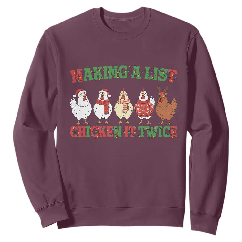Funny Chicken Christmas Pun Sweatshirt Making a List Chicken It Twice Cute Holiday Farm Animal TS02 Maroon Print Your Wear