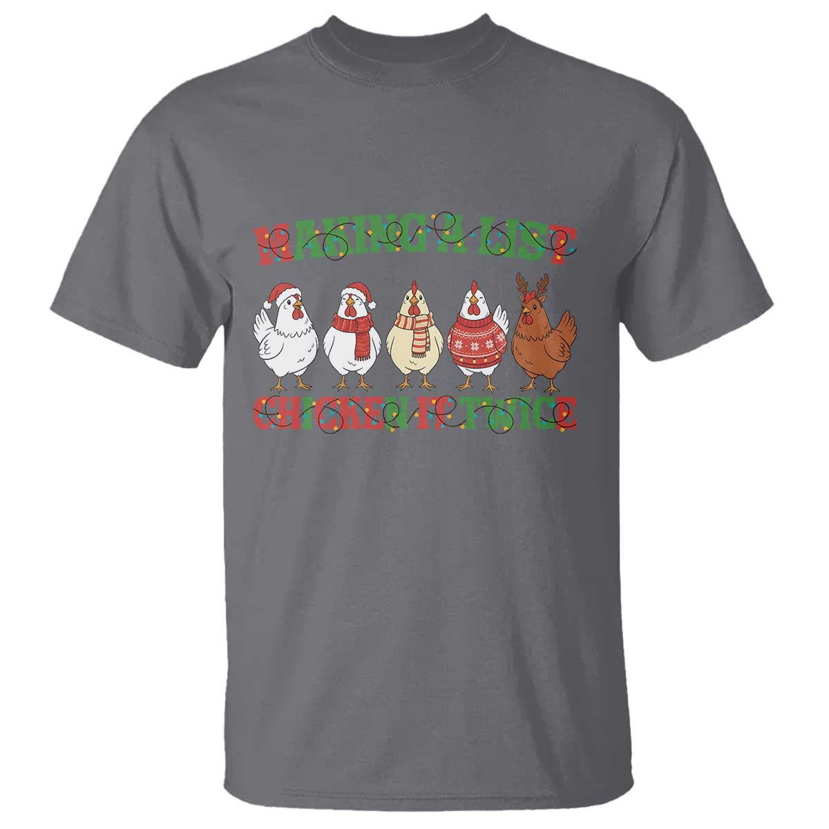 Funny Chicken Christmas Pun T Shirt Making a List Chicken It Twice Cute Holiday Farm Animal TS02 Charcoal Print Your Wear