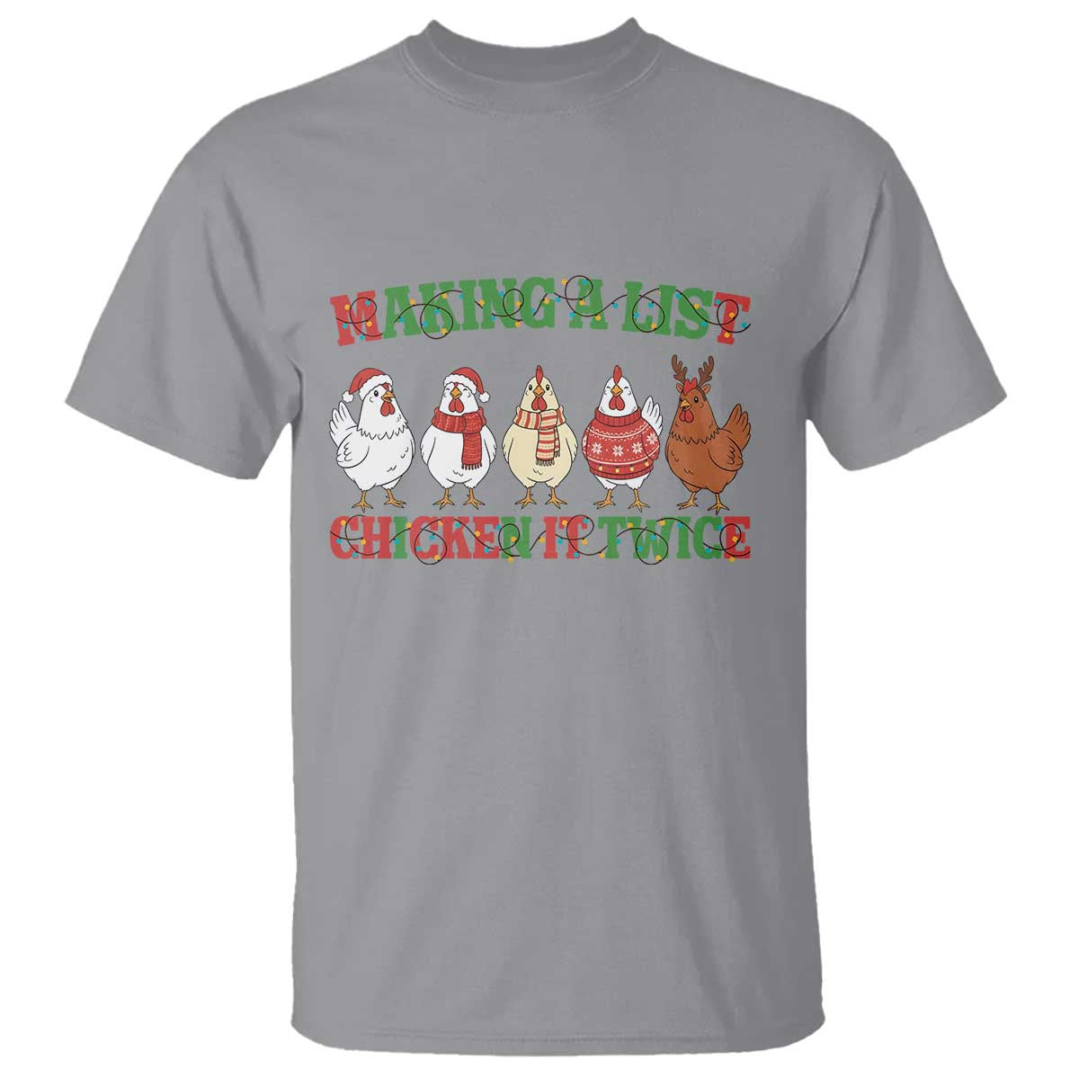 Funny Chicken Christmas Pun T Shirt Making a List Chicken It Twice Cute Holiday Farm Animal TS02 Sport Gray Print Your Wear