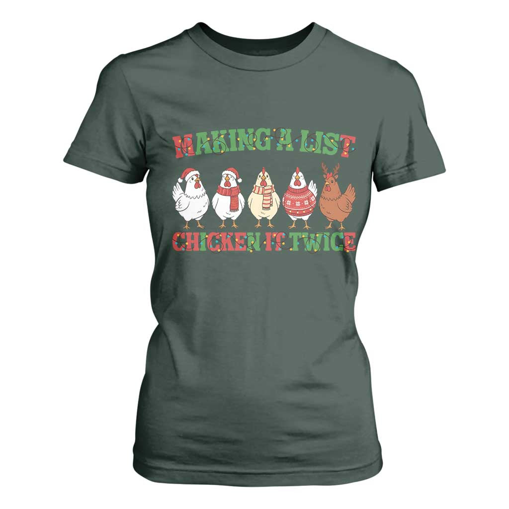 Funny Chicken Christmas Pun T Shirt For Women Making a List Chicken It Twice Cute Holiday Farm Animal TS02 Dark Forest Green Print Your Wear