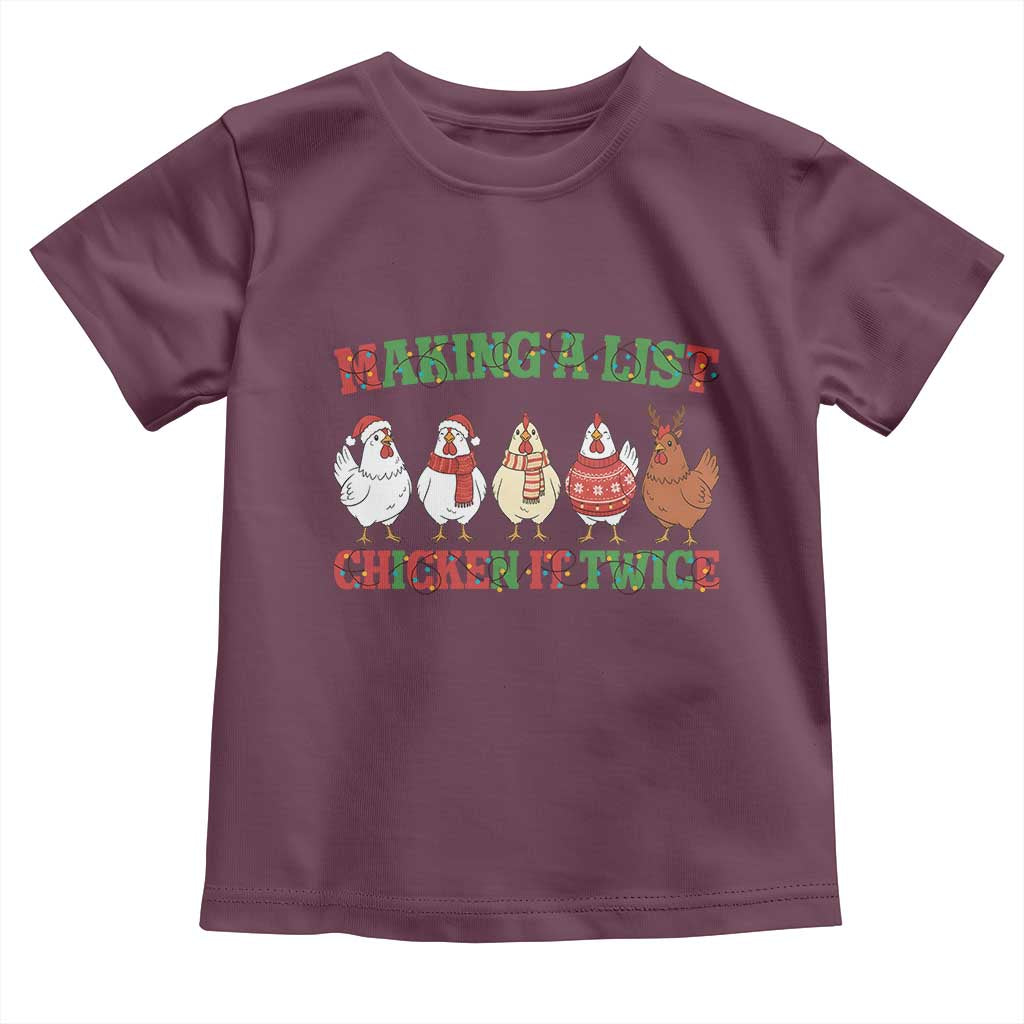 Funny Chicken Christmas Pun Toddler T Shirt Making a List Chicken It Twice Cute Holiday Farm Animal TS02 Maroon Print Your Wear