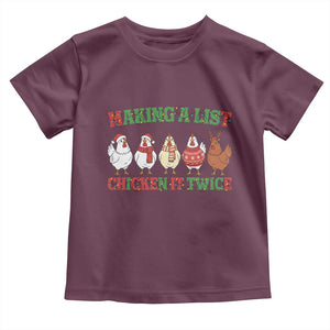 Funny Chicken Christmas Pun Toddler T Shirt Making a List Chicken It Twice Cute Holiday Farm Animal TS02 Maroon Print Your Wear