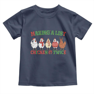 Funny Chicken Christmas Pun Toddler T Shirt Making a List Chicken It Twice Cute Holiday Farm Animal TS02 Navy Print Your Wear