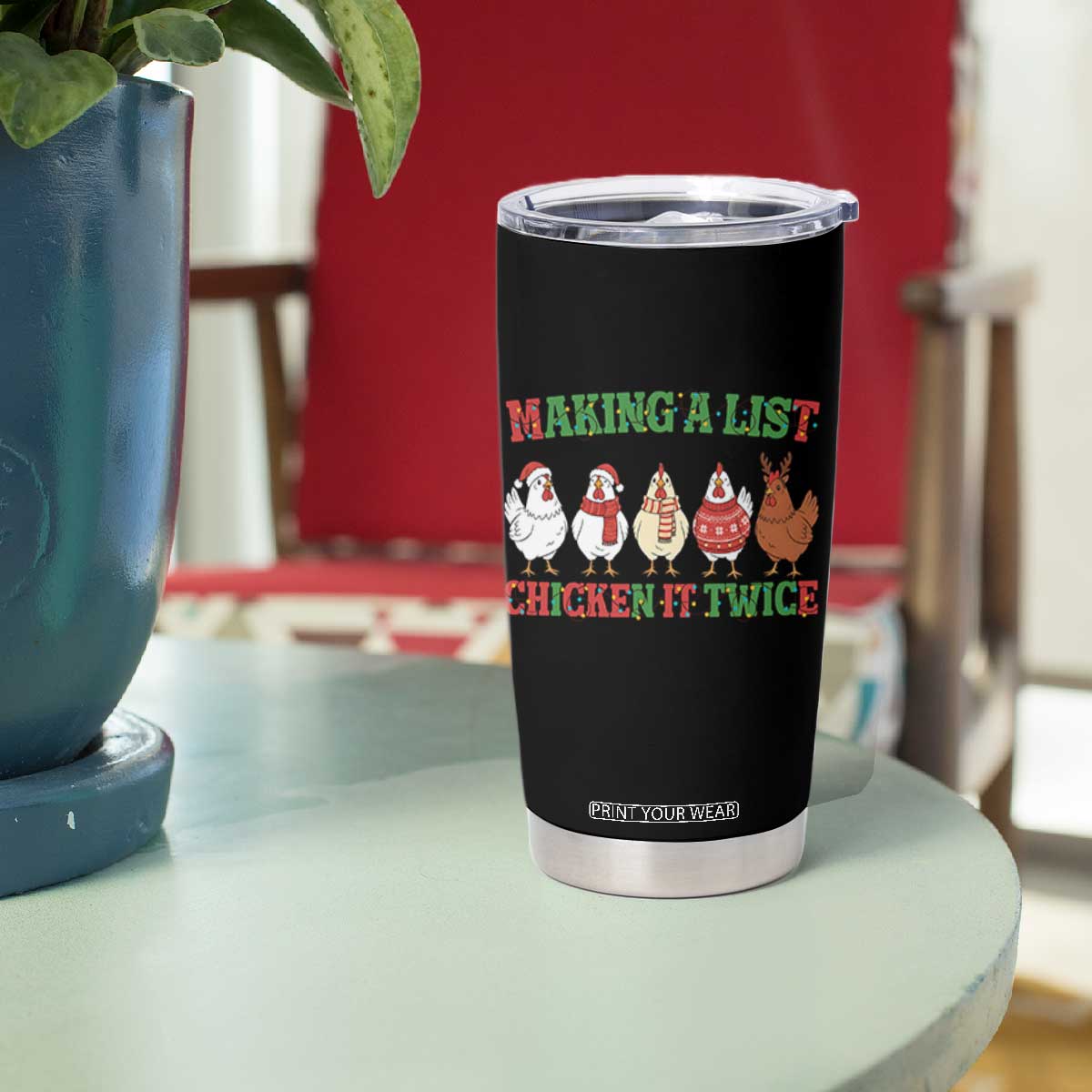 Funny Chicken Christmas Pun Tumbler Cup Making a List Chicken It Twice Cute Holiday Farm Animal TS02 Print Your Wear
