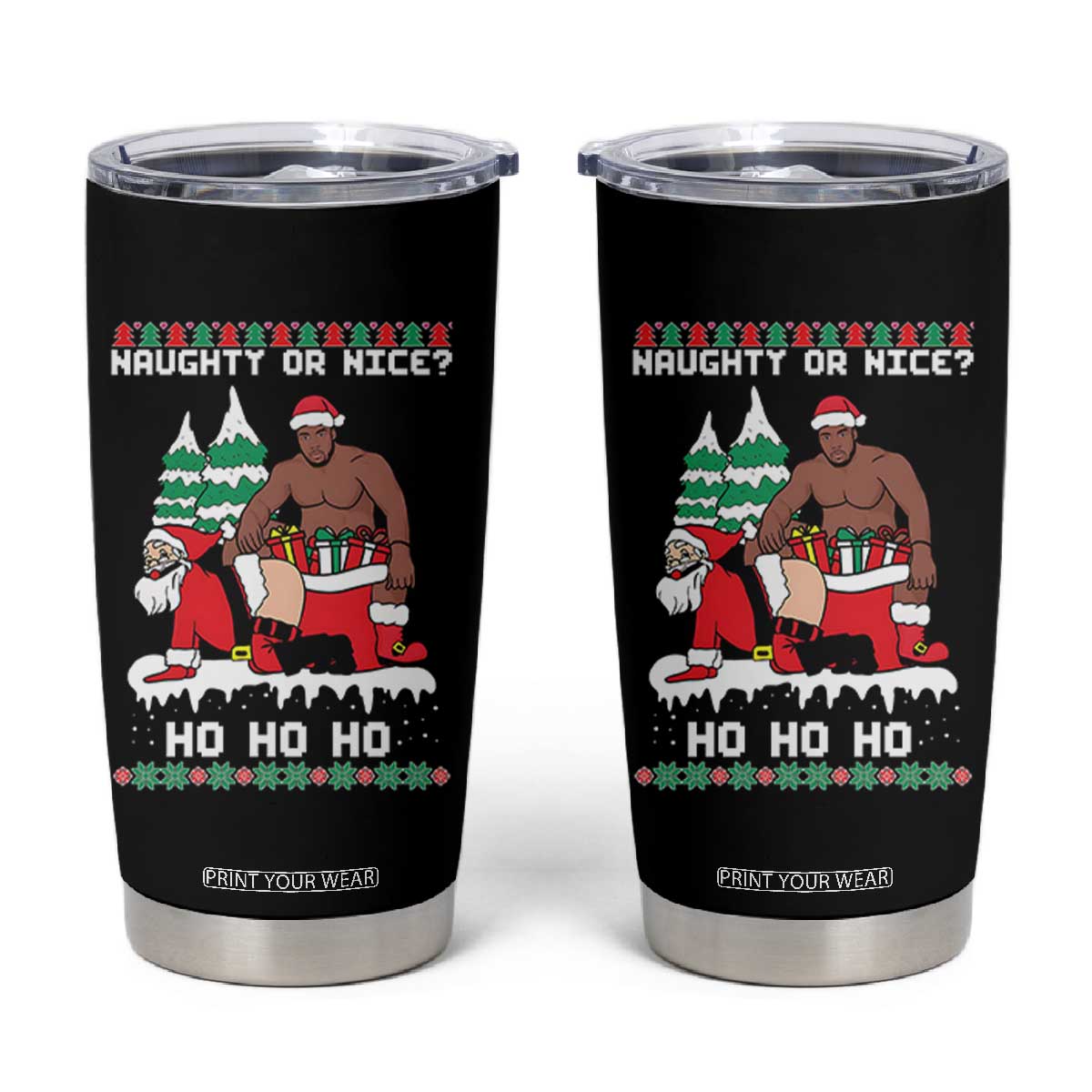 Funny Santa and Diddy Christmas Tumbler Cup Naughty or Nice Ho Ho Ho Adult Humor Holiday TS02 Black Print Your Wear