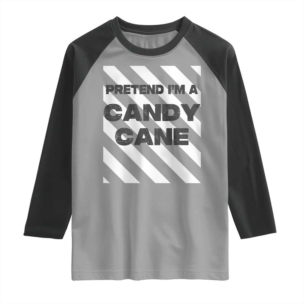 Funny Christmas Costume Raglan Shirt Pretend I'm A Candy Cane TS02 Sport Gray Black Print Your Wear