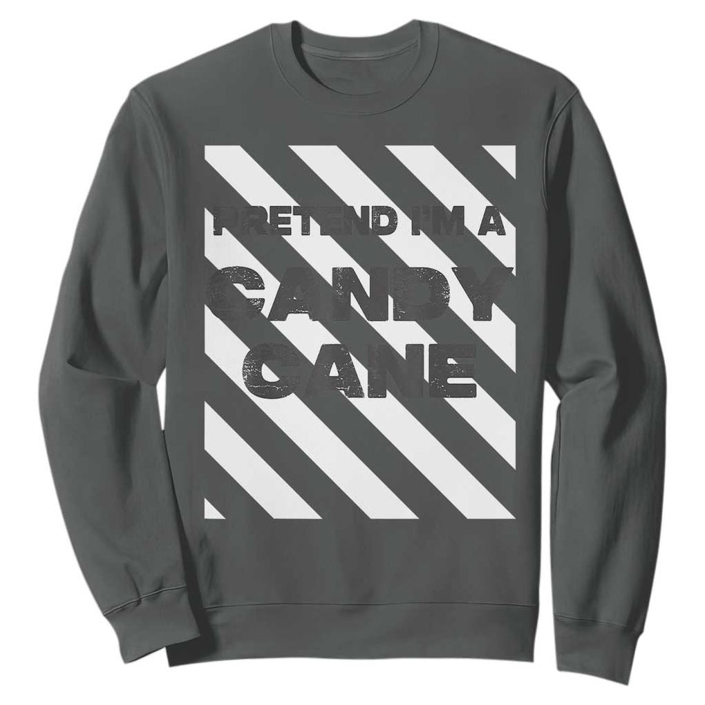 Funny Christmas Costume Sweatshirt Pretend I'm A Candy Cane TS02 Dark Heather Print Your Wear