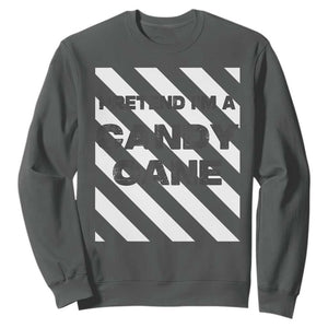Funny Christmas Costume Sweatshirt Pretend I'm A Candy Cane TS02 Dark Heather Print Your Wear