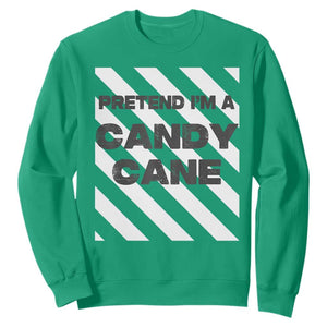 Funny Christmas Costume Sweatshirt Pretend I'm A Candy Cane TS02 Irish Green Print Your Wear