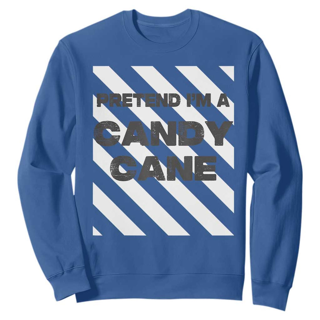 Funny Christmas Costume Sweatshirt Pretend I'm A Candy Cane TS02 Royal Blue Print Your Wear