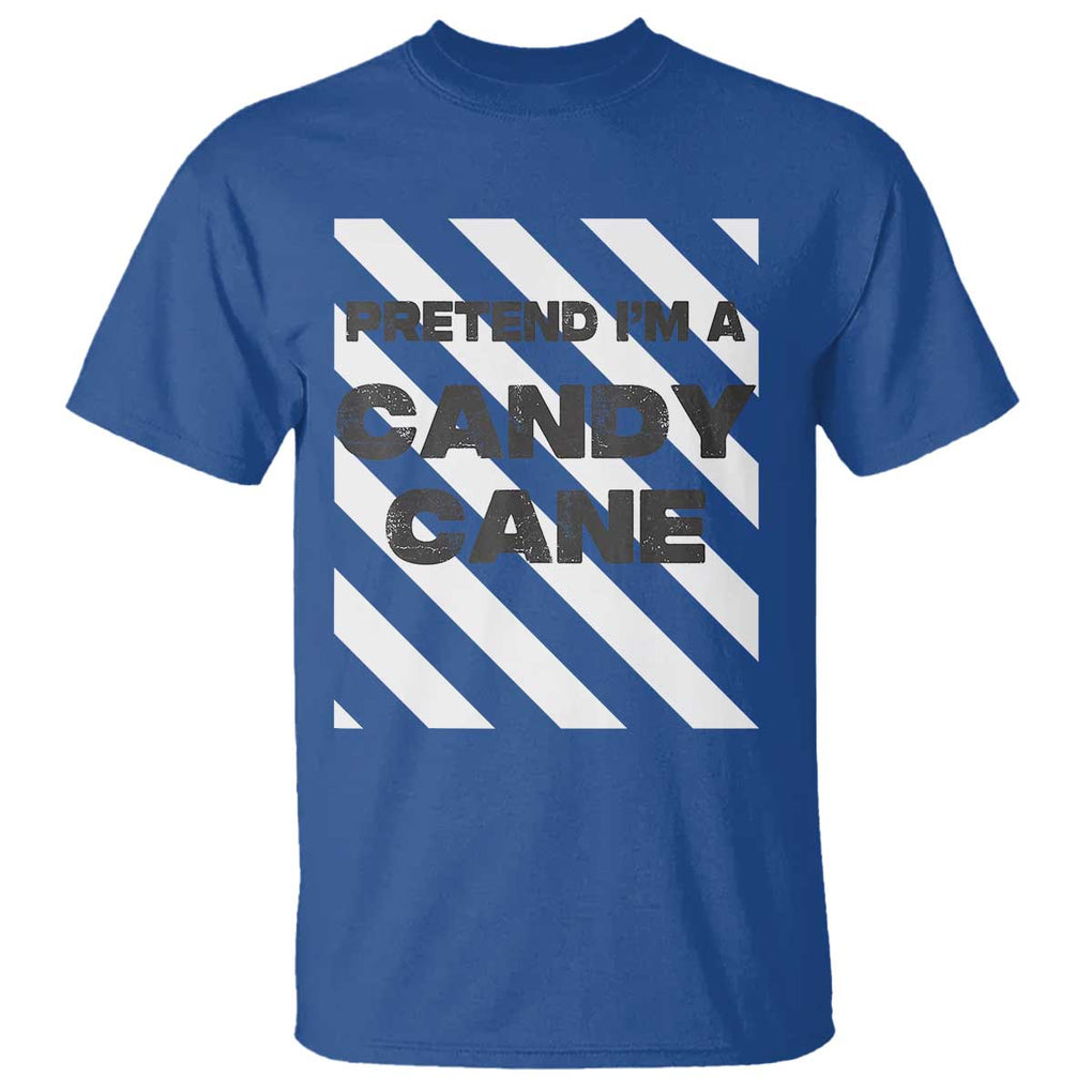 Funny Christmas Costume T Shirt Pretend I'm A Candy Cane TS02 Royal Blue Print Your Wear